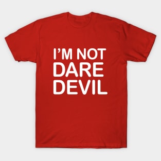 I'm not Daredevil T-Shirt